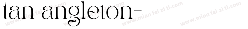 tan angleton字体转换
